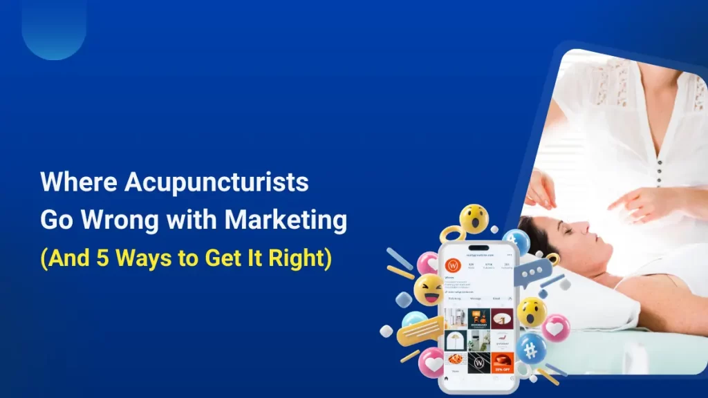 common marketing mistakes acupuncturists make