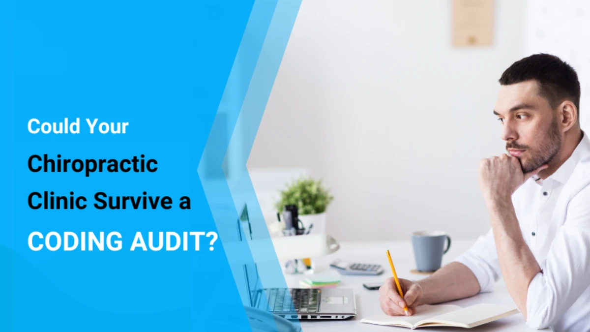 Could Your Chiropractic Clinic Survive a Coding Audit