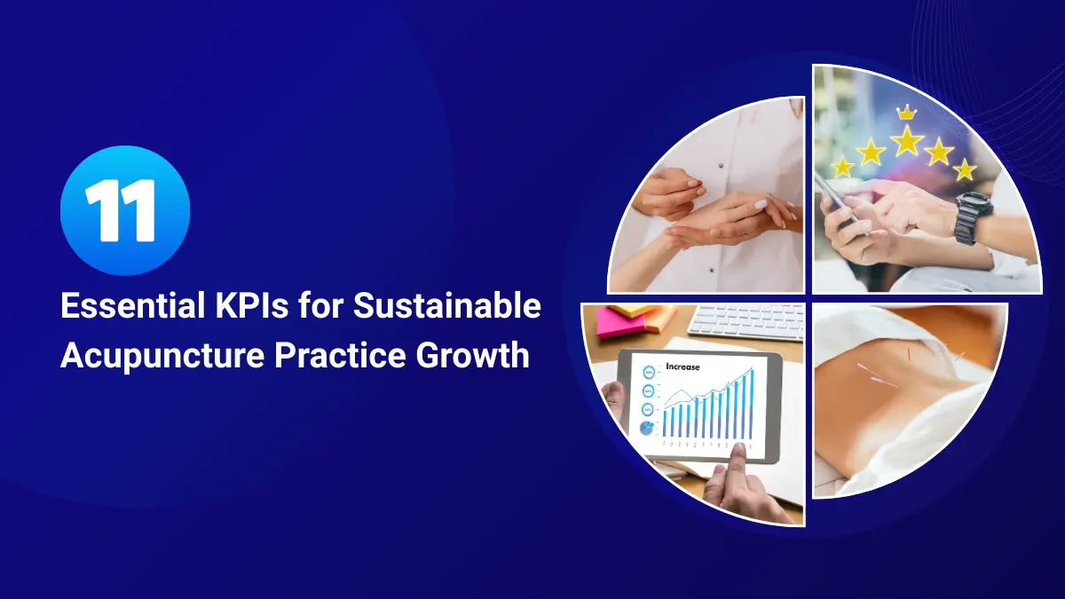 KPIs for acupuncture practice growth