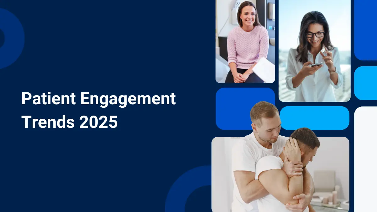Patient Engagement Trends 2025